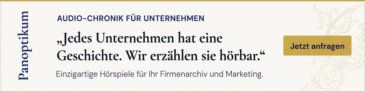 Panoptikum Audio-Chronik für Unternehmen — Jetzt anfragen
